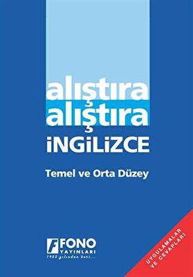 Alıştıra Alıştıra İngilizce Temel ve Orta Düzey - 1