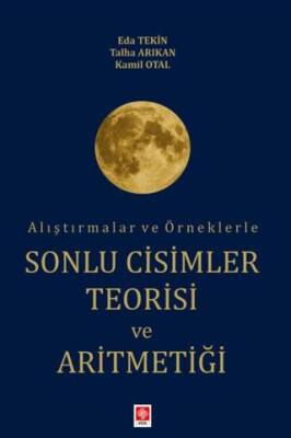 Alıştırmalar ve Örneklerle Sonlu Cisimler Teorisi ve Aritmetiği - 1