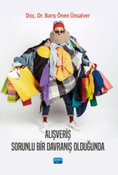 Alışveriş Sorunlu Bir Davranış Olduğunda - Nobel Akademik Yayıncılık