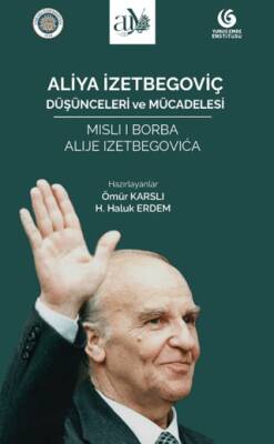Aliya İzetbegoviç: Düşünceleri ve Mücadelesi - 1