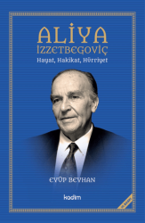 Aliya İzzetbegoviç - Kadim Yayınları