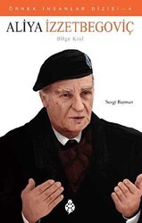 Aliya İzzetbegoviç Bilge Kral - Uğurböceği Yayınları