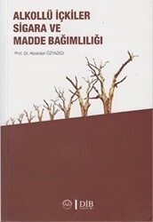 Alkollü İçkiler Sigara ve Madde Bağımlılığı - Diyanet İşleri Başkanlığı