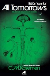 All Tomorrows – Bütün Yarınlar - Kara Karga Yayınları