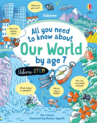 All You Need to Know about Our World by Age 7 - 1