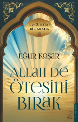 Allah De Ötesini Bırak 1 ve 2. Cilt Özel Baskı - 1