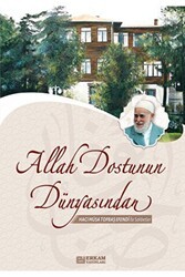 Allah Dostunun Dünyasından - Erkam Yayınları