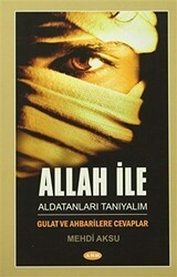 Allah ile Aldatanları Tanıyalım - Asr Yayınları