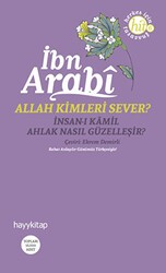 Allah Kimleri Sever? İnsan-ı Kamil - Ahlak Nasıl Güzelleşir? - Hayykitap
