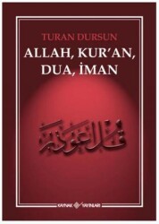 Allah, Kur`an, Dua, İman - 1