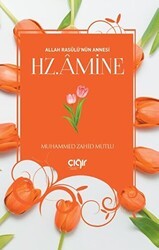 Allah Rasulü’nün Annesi Hz. Amine - Çığır Yayınları