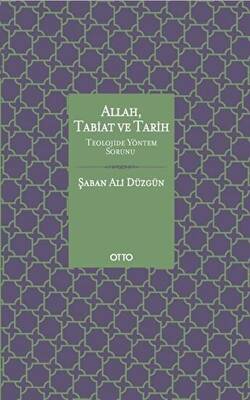 Allah, Tabiat ve Tarih - 1