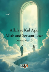 Allah ve Kul Aşkı - Allah and Servant Love - Tilki Kitap