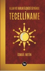 Allah ve Varlık İlişkisi Seyrinde Tecelliname - La Kitap