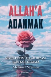 Allah’a Adanmak - İkinci Adam Yayınları
