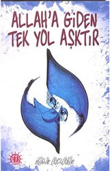 Allah`a Giden Tek Yol Aşktır - Yason Yayıncılık