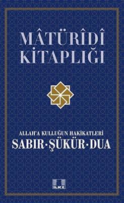 Allah’a Kulluğun Hakikatleri Sabır, Şükür ve Dua - 1