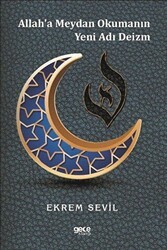 Allah`a Meydan Okumanın Yeni Adı Deizm - Gece Kitaplığı