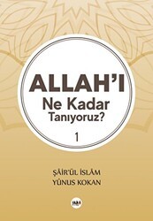 Allah`ı Ne Kadar Tanıyoruz? 1 - Tilki Kitap