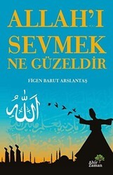 Allah’ı Sevmek Ne Güzeldir - Ahir Zaman