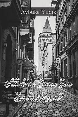 Allahım Bana Sen Sarılır mısın? - 1