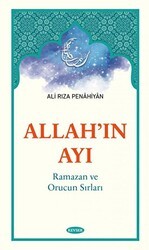 Allah`ın Ayı Ramazan ve Orucun Sırları - Kevser Yayınları