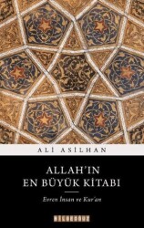 Allah`ın En Büyük Kitabı: Evren, İnsan ve Kur`an - Bilgeoğuz Yayınları