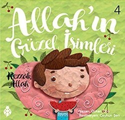 Allah`ın Güzel İsimleri 4 - Rezzak - Uğurböceği Yayınları