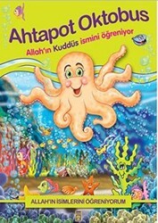 Allah`ın İsimlerini Öğreniyorum; Ahtapot Oktobus - Timaş Gülce Çocuk