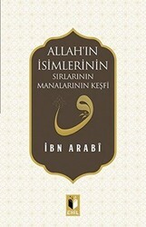 Allah`ın İsimlerinin Sırları ve Manalarının Keşfi - Ehil Yayınları