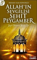 Allah’ın Sevgilisi Şehit Peygamber - 1