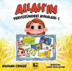 Allah`ın Yeryüzündeki Aynaları - 1 - Çınaraltı Yayınları