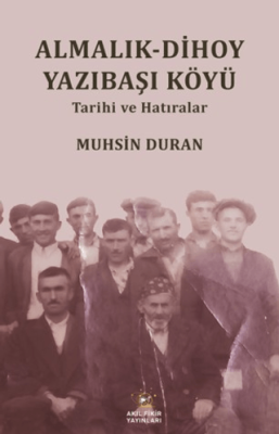 Almalık - Dihoy Yazıbaşı Köyü Tarihi ve Hatıralar - 1