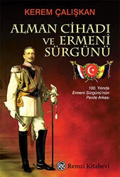 Alman Cihadı ve Ermeni Sürgünü - Remzi Kitabevi