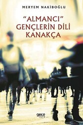 Almancı Gençlerin Dili Kanakça - Gece Kitaplığı