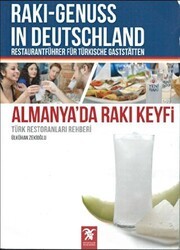 Almanya’da Rakı Keyfi Türk Restoranları Rehberi - Raki - Genuss In Deutschland - Overteam Yayınları