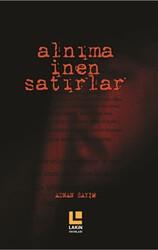 Alnıma İnen Satırlar - Lakin Yayınları