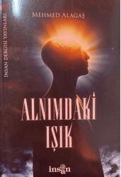 Alnımdaki Işık - İnsan Dergisi Yayınları