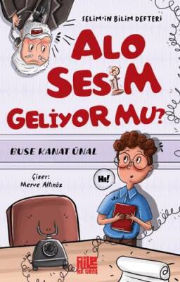 Alo Sesim Geliyor mu? - Selim’in Bilim Defteri - 1