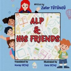 Alp and His Friends - Mahlas Çocuk Yayınları