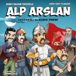Alp Arslan - Cesaretli Olmanın Önemi - Pogo Çocuk