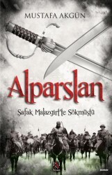 Alparslan - Şafak Malazgirt’te Sökmüştü - Panama Yayıncılık