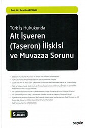 Alt İşveren Taşeron İlişkisi ve Muvazaa Sorunu - Seçkin Yayıncılık