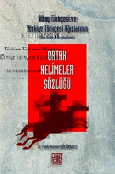 Altay Türkçesi ve Türkiye Türkçesi Ağızlarının Eski Türkçeyle Karşılaştırmalı Ortak Kelimeler Sözlüğü - Palet Yayınları