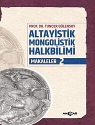 Altayistik Mongolistik Halkbilimi Makaleler 2 - Akçağ Yayınları