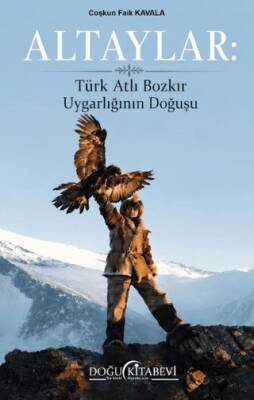 Altaylar: Türk Atlı Bozkır Uygarlığının Doğuşu - 1