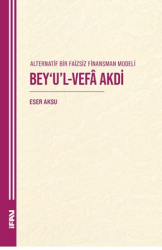 Alternatif Bir Faizsiz Finansman Modeli Bey’u’l-Vefa Akdi - Marmara Üniversitesi İlahiyat Fakültesi Vakfı