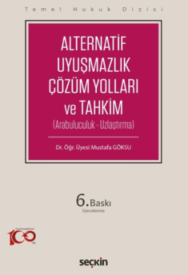 Alternatif Uyuşmazlık Çözüm Yolları ve Tahkim - 1