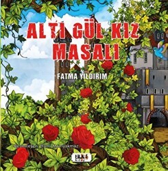 Altı Gül Kız Masalı - Tilki Kitap