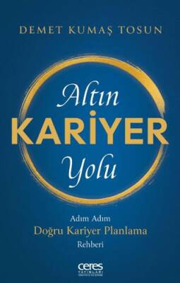 Altın Kariyer Yolu- Adım Adım Doğru Kariyer Planlama Rehberi - 1